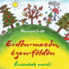 Erdőn-mezőn, égen-földön