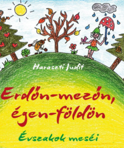 Erdőn-mezőn, égen-földön