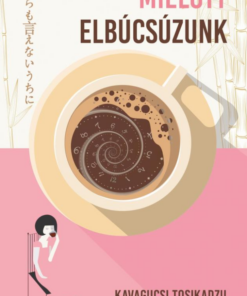 Mielőtt elbúcsúzunk