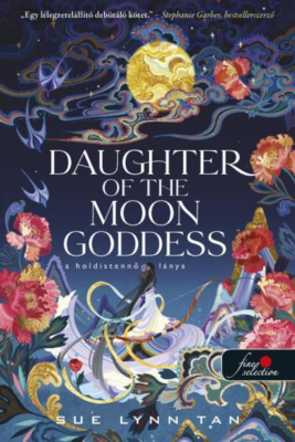 Daughter of the Moon Goddess - A Holdistennő lánya (Önállóan is olvasható!)