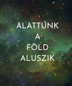 Alattunk a Föld aluszik