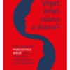 Véget érhet valaha a dráma? - Avagy hogyan lehet narcisztikus szülő mellett felnőve kitörni a transzgenerációs trauma fogságából