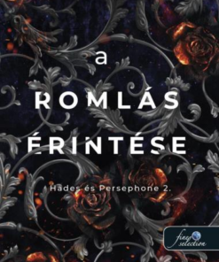A romlás érintése (Hades és Persephone 2.)