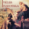 Az ősmagyarok vallása és kultúrája