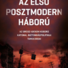 Az első posztmodern háború– Az orosz-ukrán háború katonai, biztonságpolitikai tanulságai