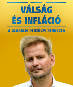 Válság és infláció - A globális pénzügyi rendszer (új kiadás)