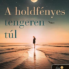 A holdfényes tengeren túl
