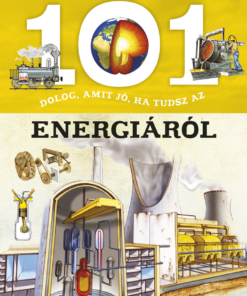 101 dolog, amit jó, ha tudsz az energiáról