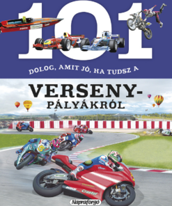 101 dolog, amit jó, ha tudsz a versenypályákról