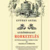 Az előrehaladt borkezelés és pincegazdászat ismertetése és gyakorlati útmutatás