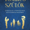 Toxikus szülők