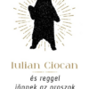 És reggel jönnek az oroszok