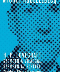 H. P. Lovecraft: Szemben a világgal, szemben az élettel
