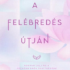 A Felébredés útján