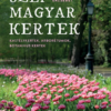 Szép magyar kertek