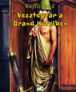 Vesztegzár a Grand Hotelben