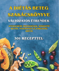 A diétás beteg szakácskönyve - változatos étrendek