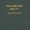 Böszörményi Zoltán legszebb versei