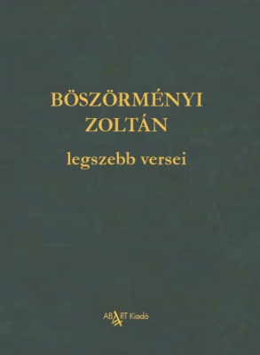 Böszörményi Zoltán legszebb versei