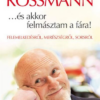 ...és akkor felmásztam a fára! - Felemelkedésről, merészségről, sorsról