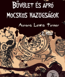 Bűvölet és apró mocskos hazugságok