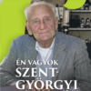 Én vagyok Szent-Györgyi - Életregény III. Rész