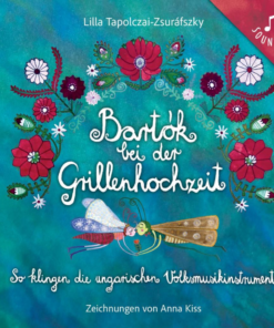 Bartók bei der Grillenhochzeit