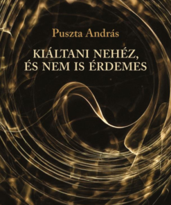 Kiáltani nehéz, és nem is érdemes