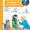 Fedezd fel az érzékszerveid! (2. kiadás) - Mit? Miért? Hogyan? (23.)