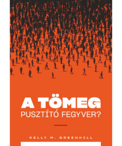 A tömeg pusztító fegyver?