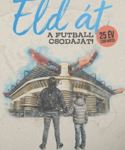 Éld át a futball csodáját!