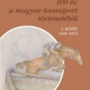 100 év a magyar lovassport történetéből III. kötet 1945-1972 - CD-melléklettel