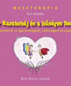 A bátor Kacabobáj és a hűséges Bernadett
