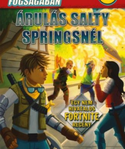 A Battle Royale fogságában 3. - Árulás Salty Springsnél - Egy nem hivatalos Fortnite regény