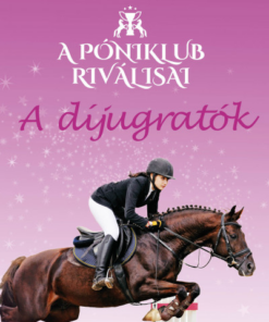 A díjugratók - A Póniklub riválisai 2.