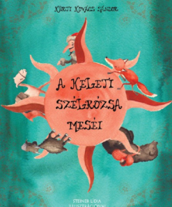 A keleti szélrózsa meséi