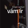 A keresztúri vámpír és más történetek