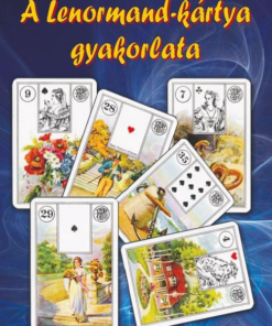 A Lenormand-kártya gyakorlata