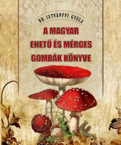 A magyar ehető és mérges gombák könyve
