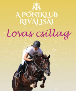 A póniklub riválisai 3. - Lovas csillag