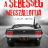 A sebesség megszállottja