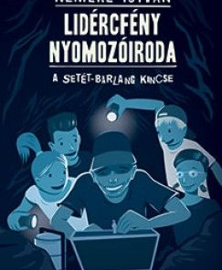 A Setét-barlang kincse - Lidércfény Nyomozóiroda 2.