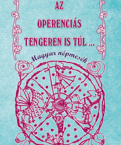 Az Óperenciás tengeren is túl