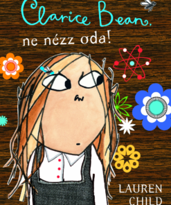 Clarice Bean, ne nézz oda!