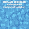 Digitális eszközök a középiskolai irodalomoktatásban