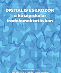 Digitális eszközök a középiskolai irodalomoktatásban
