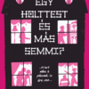 Egy holttest és más semmi?