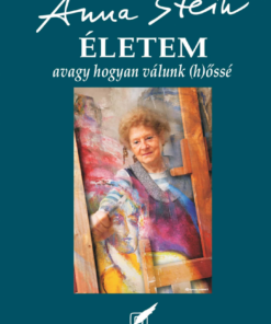 ÉLETEM avagy hogyan válunk (h)őssé
