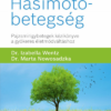 Hasimoto-betegség - Pajzsmirigybetegek kézikönyve a gyökeres életmódváltáshoz