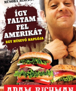 Így faltam fel Amerikát! - Egy húsevő naplója